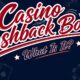 casino cashback reward explained